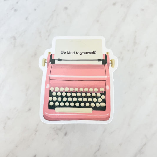 Typewriter Waterproof Sticker "Be Kind to Yourself"